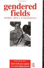 Gendered Fields Women Men and Ethnography