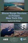 Storm Surge Barriers to Protect New York City Against the Deluge