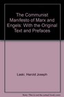 The Communist Manifesto of Marx and Engels With the Original Text and Prefaces