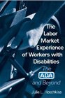The Labor Market Experience of Workers With Disabilities The Ada and Beyond