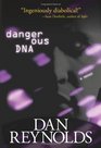 Dangerous DNA