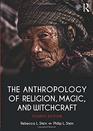 The Anthropology of Religion Magic and Witchcraft