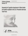 Screening for Cognitive Impairment in Older Adults An Evidence Update for the US Preventive Services Task Force Evidence Synthesis Number 107