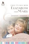 Face-to-Face with Elizabeth and Mary: Generation to Generation (New Hope Bible Studies for Women)