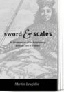 Sword and Scales An Examination of the Relationship Between Law and Politics