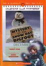 Mystery of the Snow Day Bigfoot (Calendar Club, Bk 3)