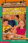 Mutilated Monkey Meat (Camp Run-a-Muck #2)