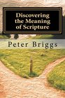Discovering the Meaning of Scripture Walking in the Way of Christ  the Apostles Part 1 Foundational Principals Book 4