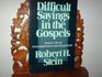 Difficult Sayings in the Gospels Jesus' Use of Overstatement and Hyperbole