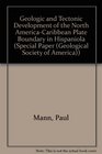 Geologic and Tectonic Development of the North AmericaCaribbean Plate Boundary in Hispaniola