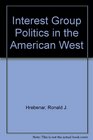 Interest Group Politics in the American West