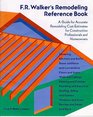 FR Walker's Remodeling Reference Book A Guide for Accurate Remodeling Cost Estimates for Construction Professionals and Homeowners