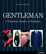 Gentleman A TIMELESS  GUIDE TO FASHION