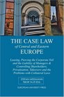 The case law of Central  Eastern Europe  Leasing piercing the corporate veil and the liability of managers  controlling shareholders privatization takeovers and the problems with collateral law