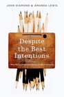 Despite the Best Intentions: Why Racial Inequality Thrives in Good Schools (Transgressing Boundaries: Studies in Black Politics and Black Communities)