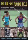 The Unlevel Playing Field A Documentary History Of The African American Experience In Sport
