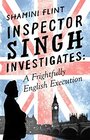 A Frightfully English Execution (Inspector Singh Investigates, Bk 7)