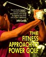 The Fitness Approach yo Power Golf