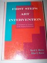 First Steps in the Art of Intervention A Guidebook for Trainees in the Helping Professions