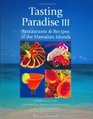 Tasting Paradise III Restaurants  Recipes of the Hawaiian Islands Third Edition