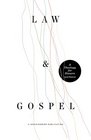 Law and Gospel A Theology for Sinners