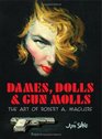 Dames Dolls and Gun Molls
