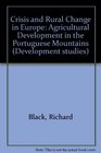 Crisis and Change in Rural Europe Agricultural Development in the Portuguese Mountains