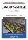 Organic Synthesis  Concepts and Methods