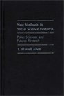 New Methods in Social Science Research Policy Sciences and Futures Research