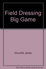 Field Dressing Big Game