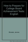 How to prepare for College Board achievement tests English English composition test  English composition test with essay literature test