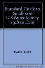 Standard Guide to SmallSize U S Paper Money 1928 to Date