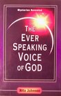 The Ever Speaking Voice of God Dreams Visions and Visitations From the Lord