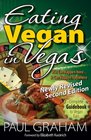 Eating Vegan in Vegas Newly Revised Second Edition