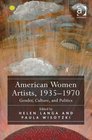 American Women Artists 19351970 Gender Culture and Politics