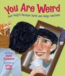 You Are Weird Your Bodys Peculiar Parts and Funny Functions