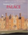 Hampton Court Palace The Official Illustrated History