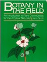 Botany in the Field An Introduction to Plant Communities for the Amateur Naturalist
