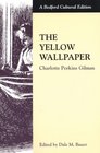 The Yellow Wallpaper  A Bedford Cultural Edition