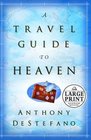 A Travel Guide to Heaven (Random House Large Print)