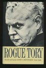 Rogue Tory The Life and Legend of John G Diefenbaker