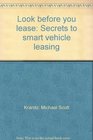 Look before you lease Secrets to smart vehicle leasing