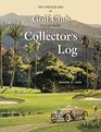 The Vintage Era of Golf Club Collectibles Collector's Log