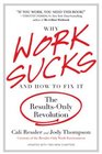 Why Work Sucks and How to Fix It The ResultsOnly Revolution