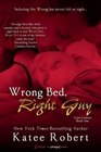 Wrong Bed, Right Guy (Come Undone, Bk 1)