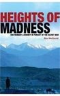 Heights of Madness One Woman's Journey in Pursuit of a Secret War