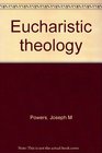 Eucharistic Theology