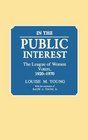 In the Public Interest The League of Women Voters 19201970