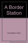 A Border Station