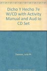 Dicho Y Hecho 7e W/CD with Activity Manual and Aud Io CD Set